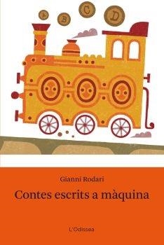 CONTES ESCRITS A MÀQUINA | 9788492671632 | GIANNI RODARI