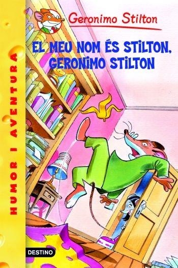 EL MEU NOM ES STILTON , GERONIMO STILTON | 9788492790128 | GERONIMO STILTON