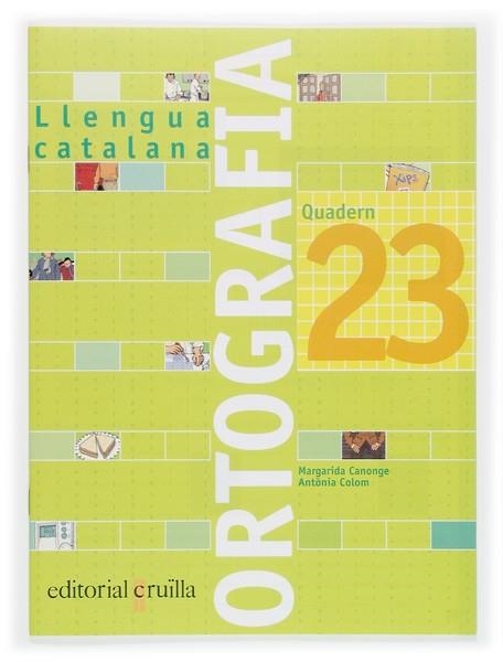 LLENGUA CATALANA, ORTOGRAFIA, EDUCACIO PRIMARIA. QUADERN 23 | 9788466112840 | CANONGE BURGUES, MARGARIDA