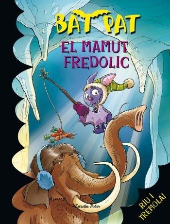 EL MAMUT FREDOLIC | 9788492790609 | ROBERTO PAVANELLO