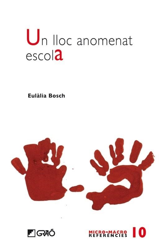 UN LLOC ANOMENAT ESCOLA | 9788478277254 | EULÀLIA BOSCH