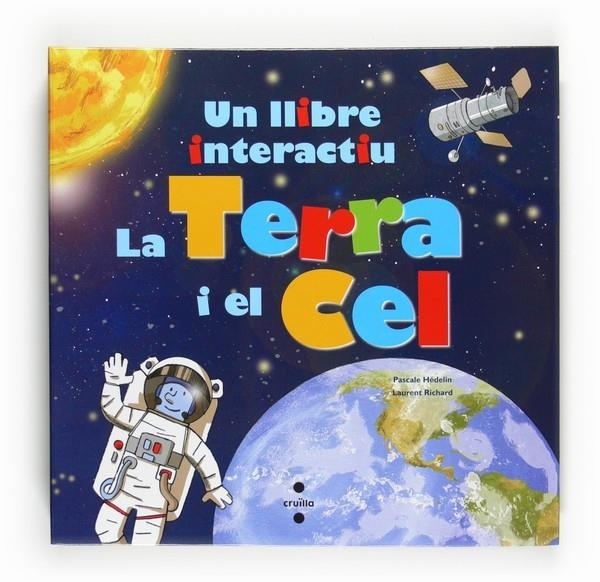 LA TERRA I EL CEL  . UN LLIBRE INTERACTIU | 9788466123372 | HEDELIN - RICHARD