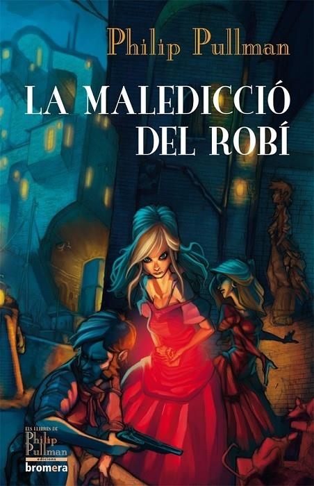 LA MALEDICCIÓ DEL ROBÍ | 9788498244441 | PHILIP PULLMAN