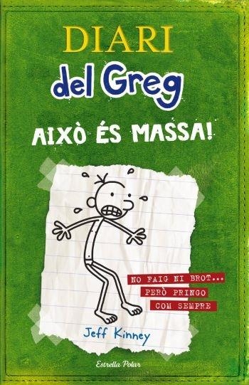 DIARI DEL GREG 3 AIXO ES MASSA! | 9788499320540 | JEFF KINNEY