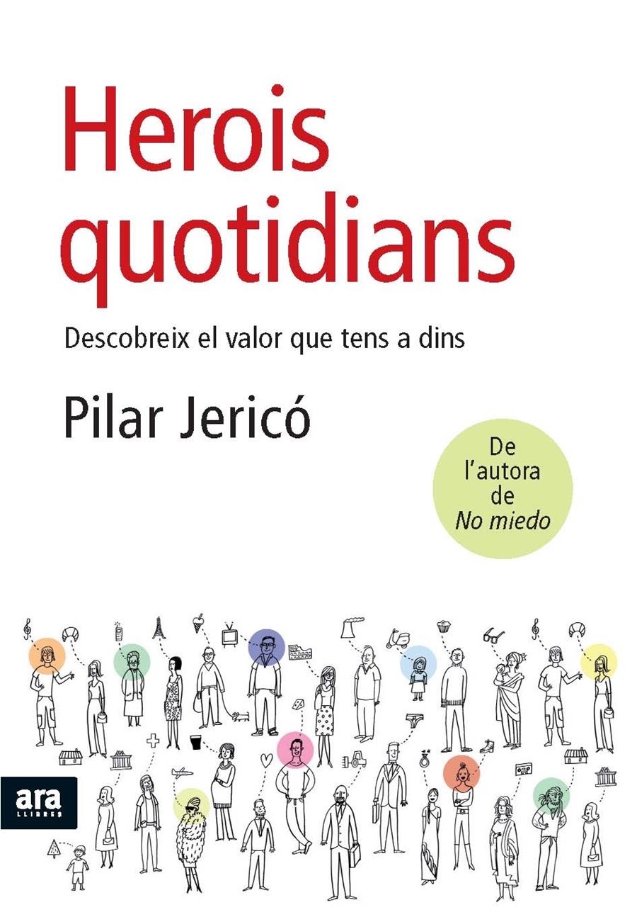 HEROIS QUOTIDIANS. DESCOBREIX EL VALOR QUE TENS A DINS | 9788492552672 | PILAR JERICÓ