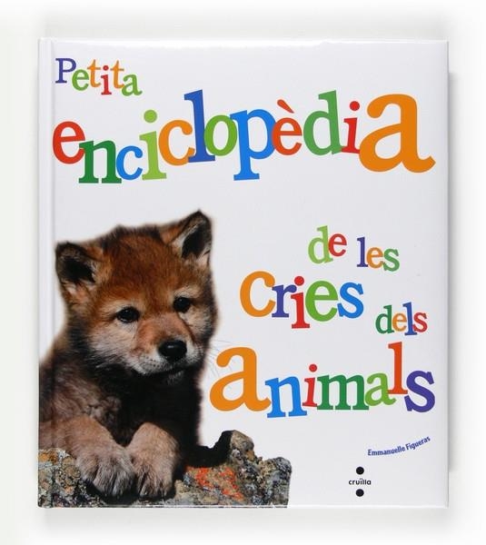 PETITA ENCICLOPÈDIA DE LES CRIES DELS ANIMALS | 9788466125079 | EMMANUELLE FIGUERAS