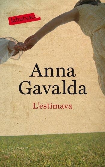 L'ESTIMAVA | 9788499301075 | ANNA GAVALDA