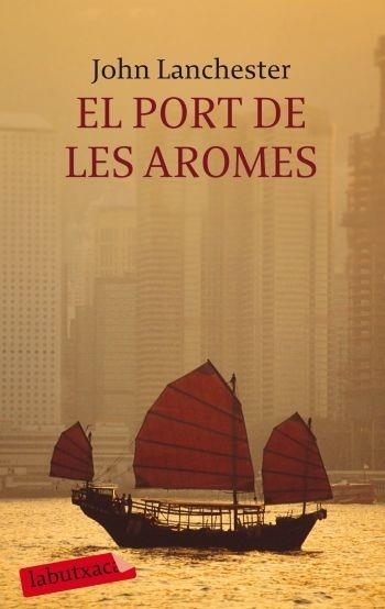 EL PORT DE LES AROMES | 9788499300986 | JOHN LANCHESTER