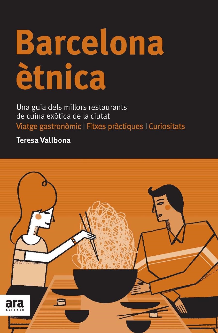 BARCELONA ETNICA. UNA GUIA DELS MILLORS RESTAURANTS DE CUINA | 9788492907571 | TERESA VALLBONA