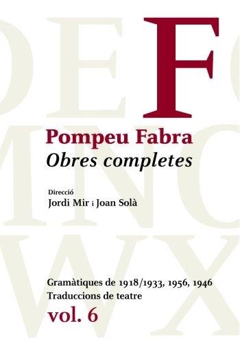 OBRES COMPLETES POMPEU FABRA VOL. 6 | 9788484377481 | JORDI MIR / JOAN SOLA (DIRECCIO)