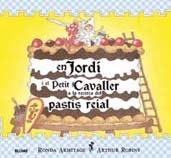 EN JORDI I EL PETIT CAVALLER A LA RECERCA DEL PASTIS REIAL | 9788498014686 | RONDA ARMITAGE / ARTHUR ROBINS