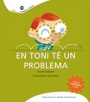 EN TONI TE UN PROBLEMA | 9788498832570 | CARME COLOMER