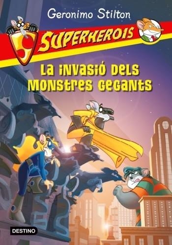 LA INVASIO DELS MONSTRES GEGANTS | 9788499321691 | GERONIMO STILTON