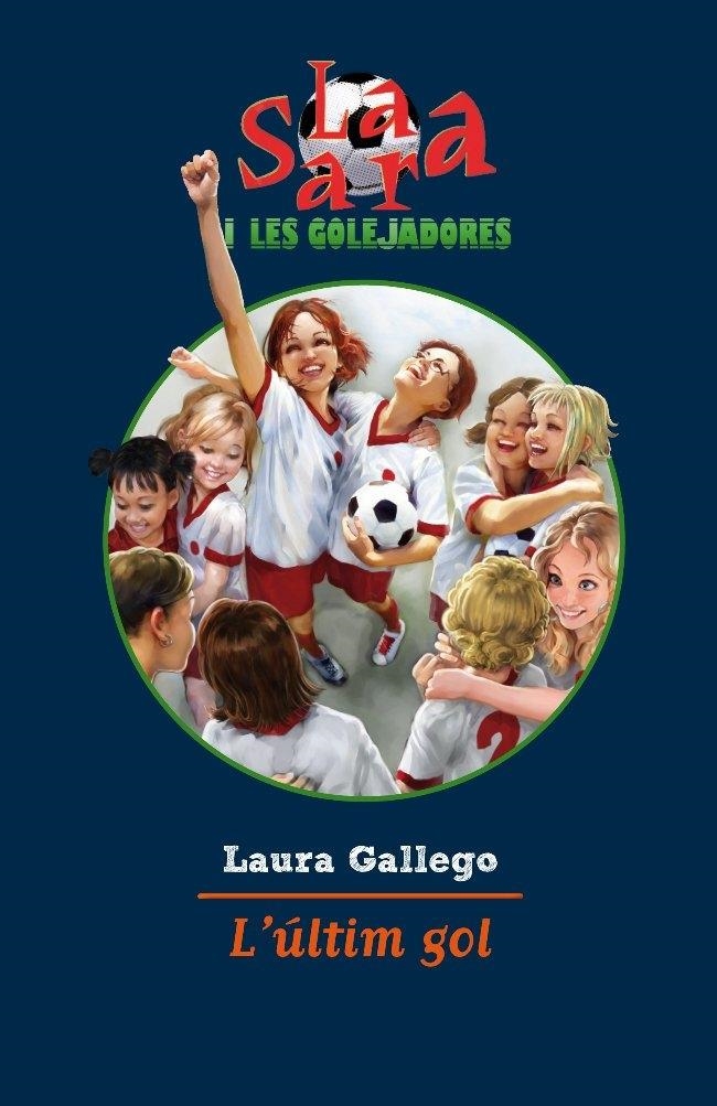 L'ULTIM GOL | 9788499322483 | LAURA GALLEGO