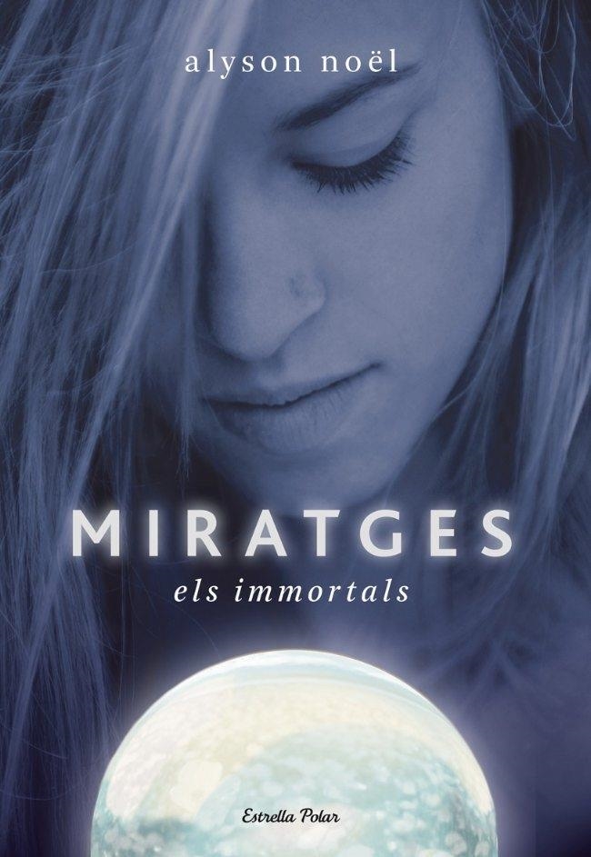 MIRATGES ELS IMMORTALS | 9788499322438 | ALYSON NOEL