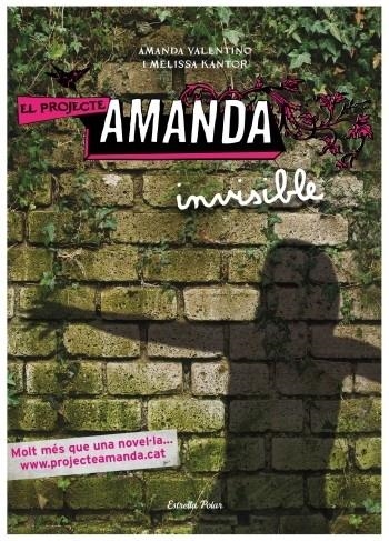 EL PROJECTE AMANDA INVISIBLE | 9788499322544 | AMANDA VALENTINO / MELISSA KANTOR