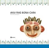 AVUI FAIG BONA CARA | 9788424635862 | PERE PRATS SOBREPERE