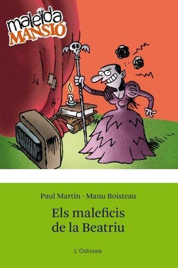 ELS MALEFICIS DE LA BEATRIU | 9788499322742 | PAUL MARTIN / MANU BOISTEAU