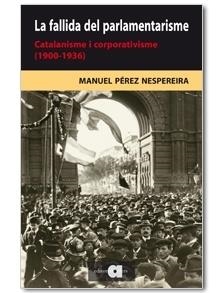 LA FALLIDA DEL PARLAMENTARISME | 9788492542376 | MANUEL PEREZ NESPEREIRA