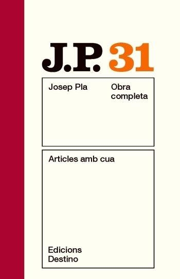 OBRA COMPLETA JOSEP PLA 31 ARTICLES AMB CUA | 9788497101714 | JOSEP PLA