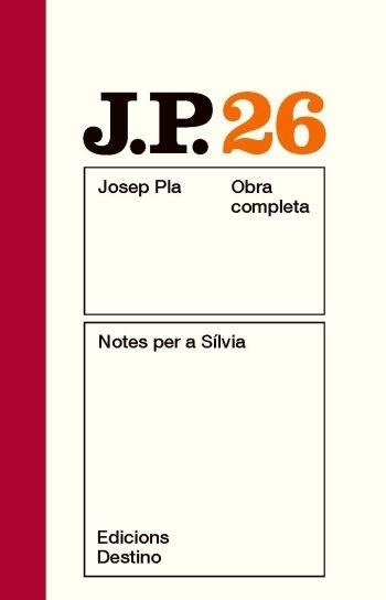 OBRA COMPLETA JOSEP PLA 26 NOTES PER A SILVIA | 9788497101660 | JOSEP PLA