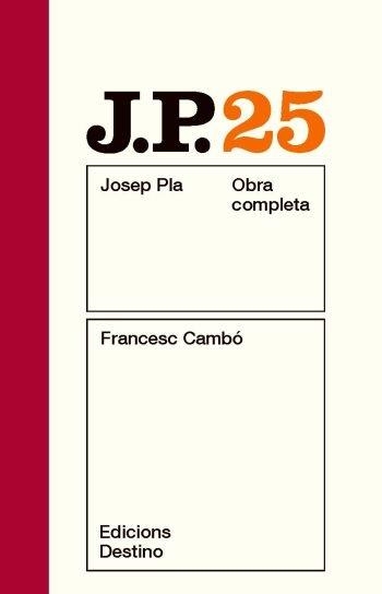 OBRA COMPLETA JOSEP PLA 25 FRANCESC CAMBO | 9788497101653 | JOSEP PLA