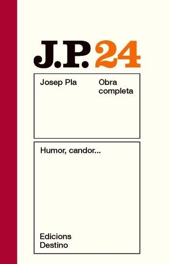 OBRA COMPLETA JOSEP PLA 24 HUMOR, CANDOR... | 9788497101646 | JOSEP PLA