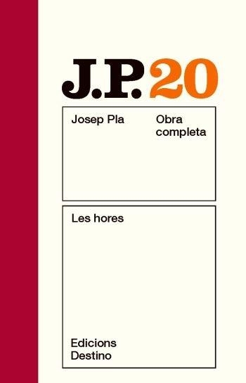 OBRA COMPLETA JOSEP PLA 20 LES HORES | 9788497101608 | JOSEP PLA