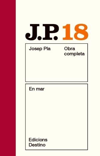 OBRA COMPLETA JOSEP PLA 18 EN MAR | 9788497101585 | JOSEP PLA