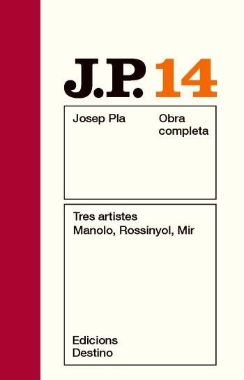 OBRA COMPLETA JOSEP PLA 14 TRES ARTISTES MANOLO, ROSSINYOL, | 9788497101547 | JOSEP PLA