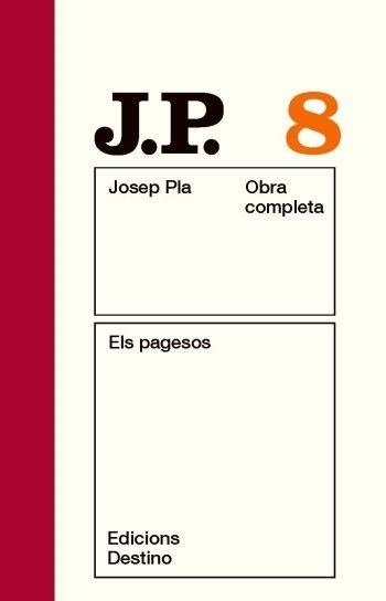 OBRA COMPLETA JOSEP PLA 8 ELS PAGESOS | 9788497101486 | JOSEP PLA