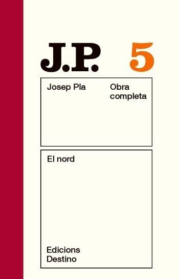 OBRA COMPLETA JOSEP PLA 5 EL NORD | 9788497101455 | JOSEP PLA