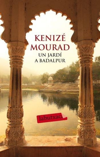 UN JARDI A BADALPUR | 9788499302386 | KENIZE MOURAD