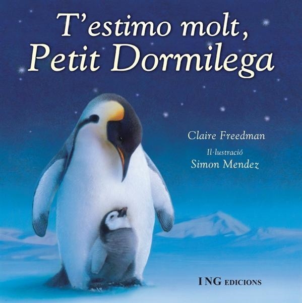 T'ESTIMO MOLT, PETIT DORMILEGA | 9788489825420 | CLAIRE FREEDMAN / SIMON MENDEZ