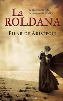 LA ROLDANA | 9788466643764 | PILAR DE ARISTEGUI