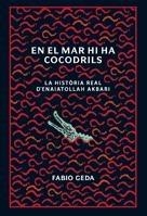 EN EL MAR HI HA COCODRILS | 9788424636579 | FABIO GEDA