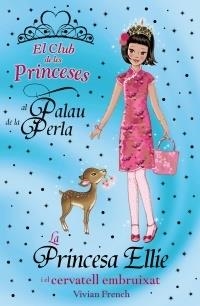 LA PRINCESA ELLIE I EL CERVATELL EMBRUIXAT | 9788448926731 | VIVIAN FRENCH