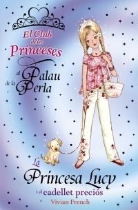 LA PRINCESA LUCY I EL CADELLET PRECIOS | 9788448926717 | VIVIAN FRENCH