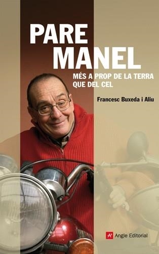 PARE MANEL MES A PROP DE LA TERRA QUE DEL CEL | 9788415002505 | FRANCESC BUXEDA ALIU