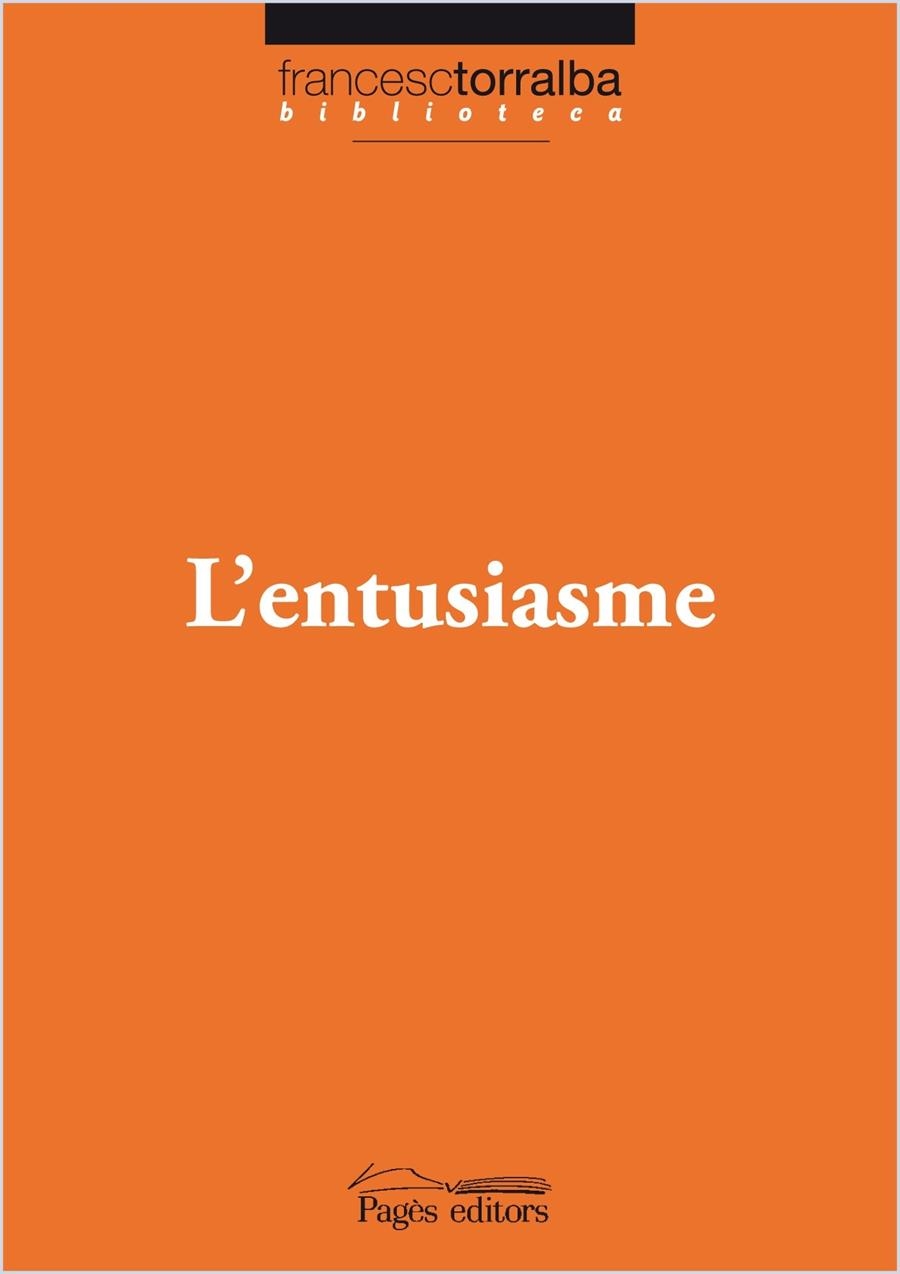 L'ENTUSIASME | 9788499750521 | FRANCESC TORRALBA