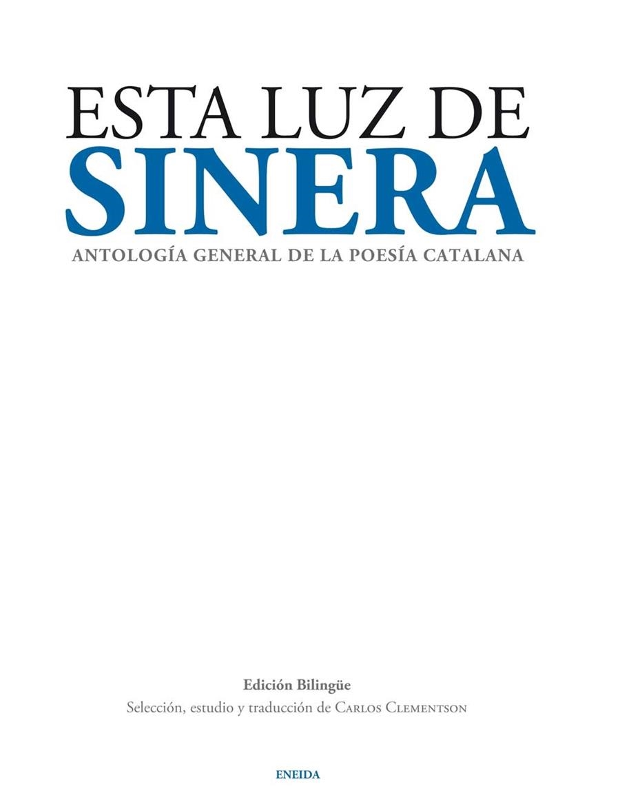 ESTA LUZ DE SINERA. BILINGÜE. ANTOLOGIA GENERAL DE LA POESIA | 9788492491759 | CARLOS CLEMENTSON