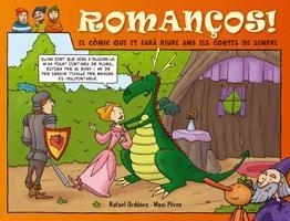 ROMANÇOS! EL COMIC QUE ET FARA RIURE AMB ELS CONTES DE SEMPR | 9788424637705 | RAFAEL ORDOÑEZ / MONI PEREZ