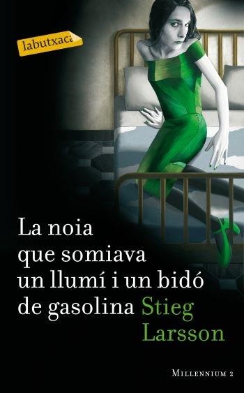 LA NOIA QUE SOMIAVA UN LLUMI I UN BIDO DE GASOLINA | 9788499302690 | STIEG LARSSON