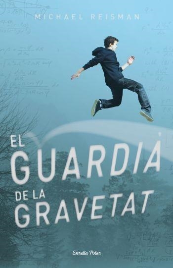 EL GUARDIA DE LA GRAVETAT | 9788499323831 | MICHAEL REISMAN