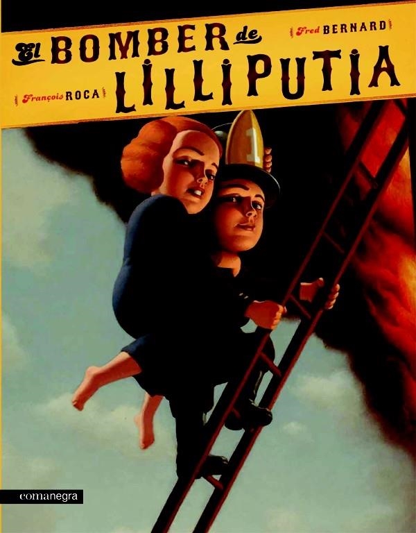 EL BOMBER DE LILLIPUTIA | 9788415097044 | FRANÇOIS ROCA / FRED BERNARD