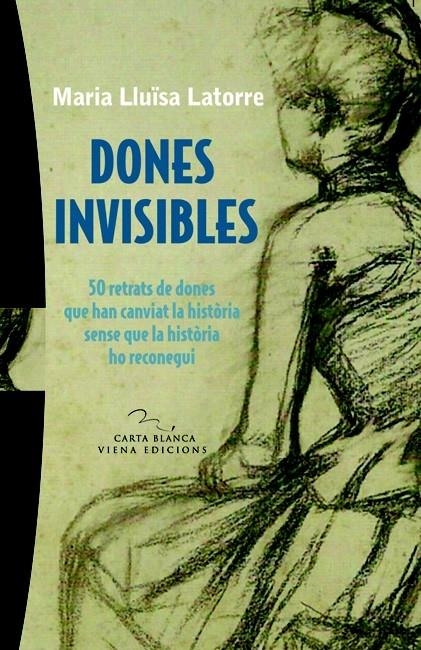 DONES INVISIBLES | 9788483306383 | MARIA LLUÏSA LATORRE