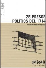 25 PRESOS POLITICS DEL 1714 | 9788423207534 | ANTONI MUÑOZ / JOSEP CATA