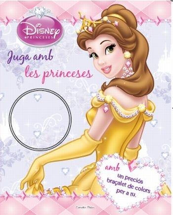 JUGA AMB LES PRINCESES. AMB BRACALET | 9788499324159