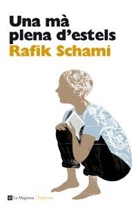 UNA MA PLENA D'ESTELS | 9788482649078 | RAFIK SCHAMI