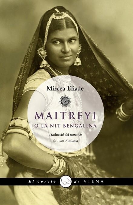 MAITREYI O LA NIT BENGALIANA | 9788483306055 | MIRCEA ELIADE